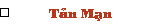T�n M�n